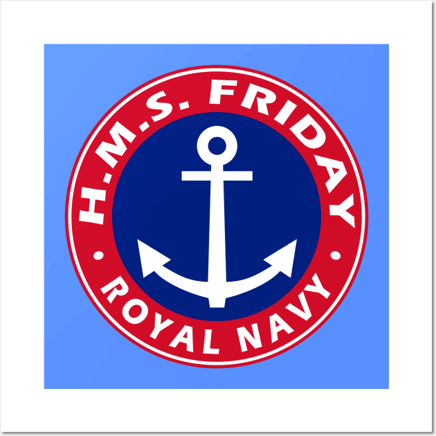 HMS Friday Wall Art by Lyvershop